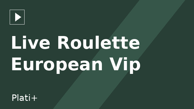 Live Roulette European Vip